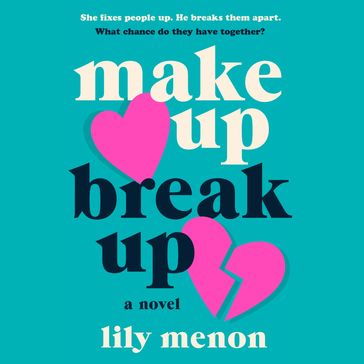 Make Up Break Up - Lily Menon