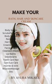 Make Your Bath, Hair & Skincare Cream