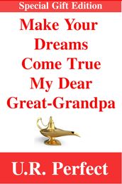 Make Your Dreams Come True My Dear Great-Grandpa