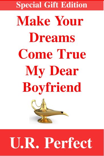 Make Your Dreams Come True My Dear Boyfriend - U.R. Perfect