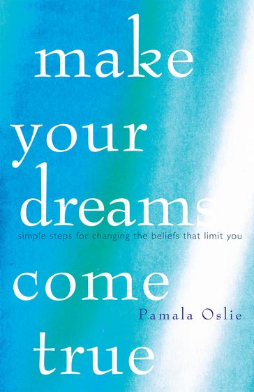 Make Your Dreams Come True - Pamala Oslie