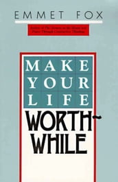 Make Your Life Worthwhile