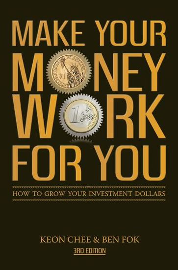 Make Your Money Work For You (3rd Edn) - Keon Chee - Ben Fok