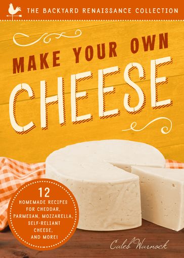 Make Your Own Cheese - Caleb Warnock