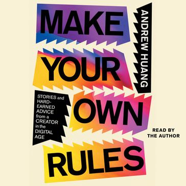 Make Your Own Rules - Andrew Huang