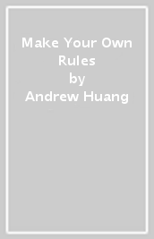 Make Your Own Rules