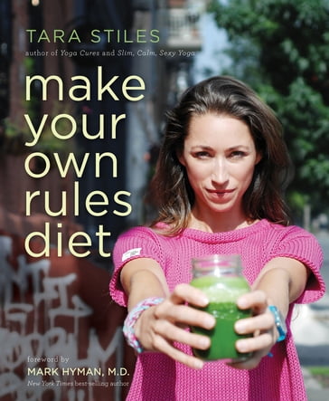 Make Your Own Rules Diet - Tara Stiles