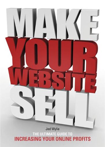 Make Your Website Sell - Jed Wylie