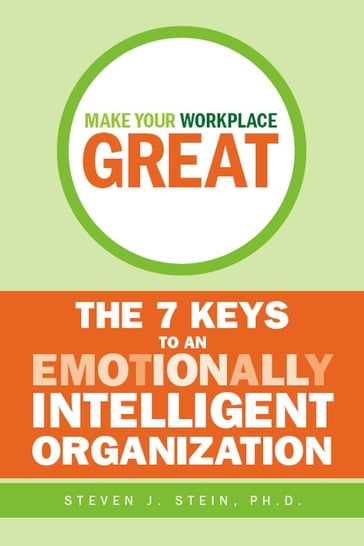 Make Your Workplace Great - Steven J. Stein