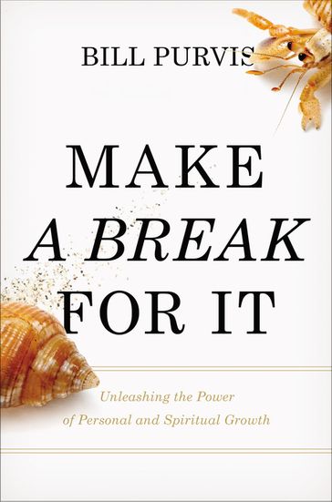 Make a Break for It - Bill Purvis
