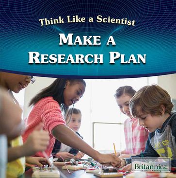 Make a Research Plan - Britannica Educational Publishing