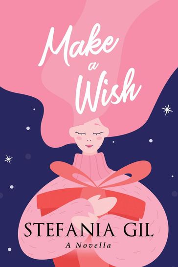 Make a Wish - Stefania Gil