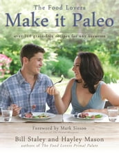 Make it Paleo: Over 200 Grain Free Recipes for Any Occasion