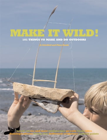 Make it Wild! - Fiona Danks - Jo Schofield