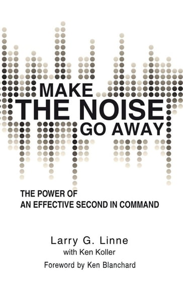 Make the Noise Go Away - Larry G. Linne