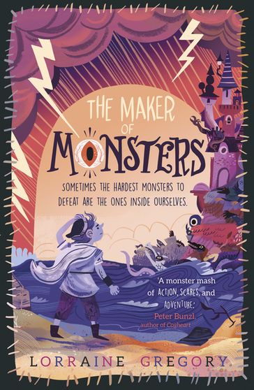 Maker of Monsters - Lorraine Gregory