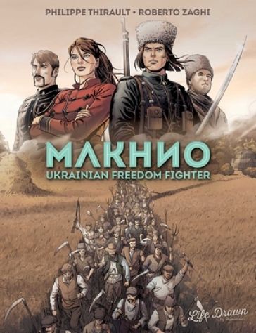 Makhno: Ukrainian Freedom Fighter - Philippe Thirault - Roberto Zaghi