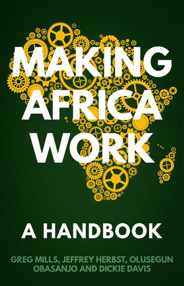 Making Africa Work - Dickie Davis - Greg Mills - Jeffrey Herbst - Olusegun Obasanjo