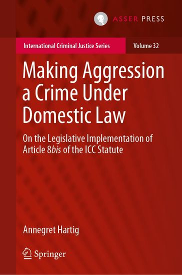 Making Aggression a Crime Under Domestic Law - Annegret Hartig