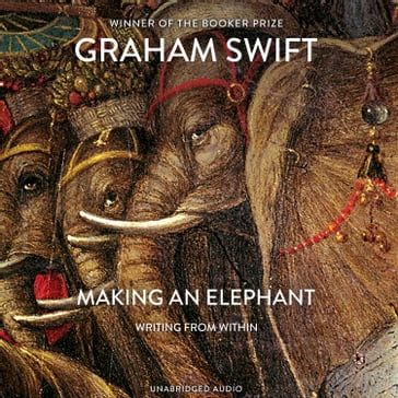 Making An Elephant - PAUL MENDEZ - Daniel York Loh - Graham Swift