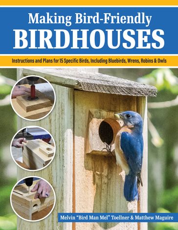 Making Bird-Friendly Birdhouses - Melvin 