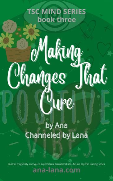 Making Changes That Cure - Ana