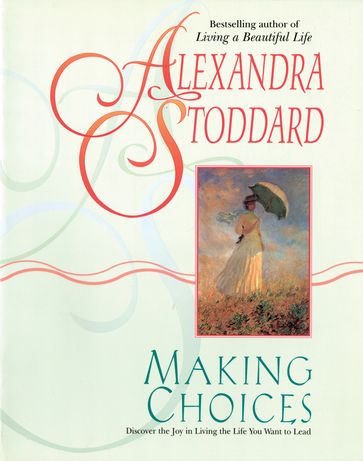Making Choices - Alexandra Stoddard - Marc Romano