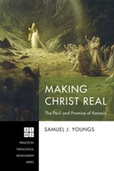 Making Christ Real - Samuel J. Youngs