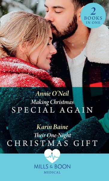 Making Christmas Special Again / Their One-Night Christmas Gift: Making Christmas Special Again (Pups that Make Miracles) / Their One-Night Christmas Gift (Pups that Make Miracles) (Mills & Boon Medical) - Annie O