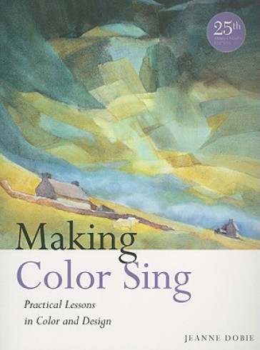 Making Color Sing, 25th Anniversary Edition - J Dobie