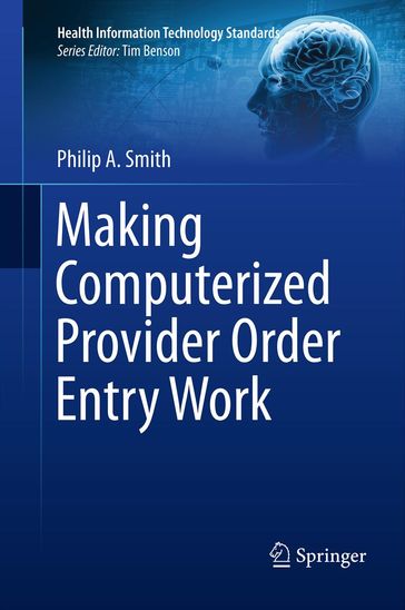 Making Computerized Provider Order Entry Work - Philip Smith