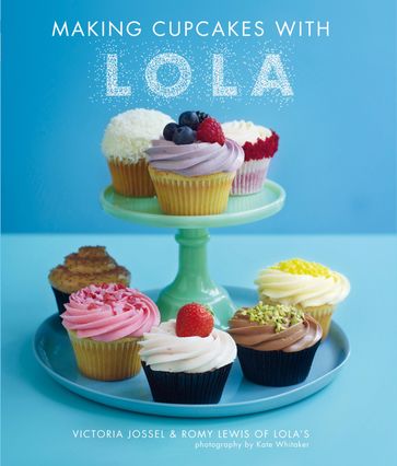 Making Cupcakes with LOLA - Romy Lewis - Victoria Jossel