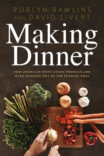 Making Dinner - Dr. Roblyn Rawlins - Dr. David Livert