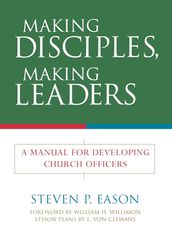 Making Disciples, Making Leaders