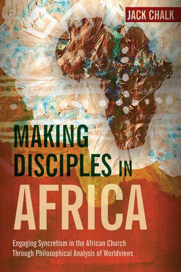 Making Disciples in Africa - Jack Pryor Chalk