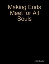 Making Ends Meet for All Souls