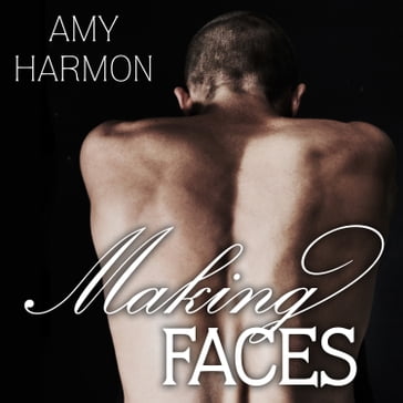 Making Faces - Amy Harmon