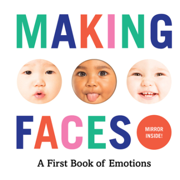 Making Faces: A First Book of Emotions - Abrams Appleseed