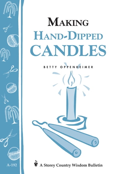 Making Hand-Dipped Candles - Betty Oppenheimer