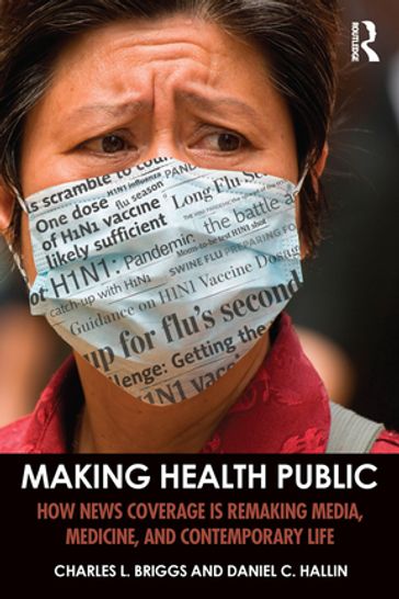 Making Health Public - Charles L. Briggs - Daniel C. Hallin
