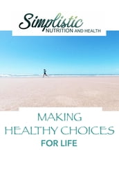 Making Healthy Choices For Life