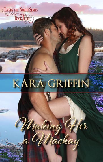 Making Her a Mackay - Kara Griffin