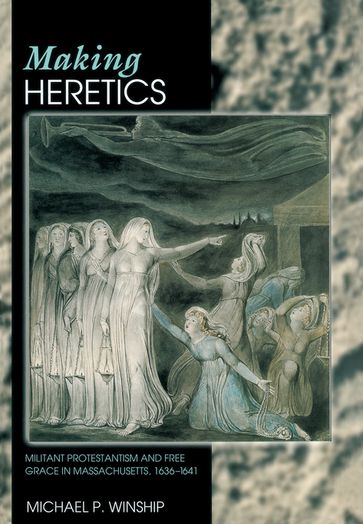 Making Heretics - Michael P. Winship