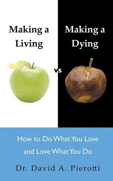 Making a Living Vs Making a Dying - David Adrian Pierotti
