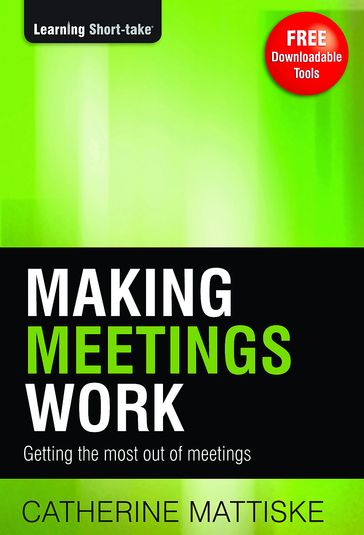 Making Meetings Work - Catherine Mattiske