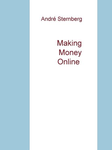 Making Money Online - André Sternberg