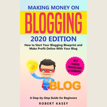 Making Money on Blogging - Robert Kasey