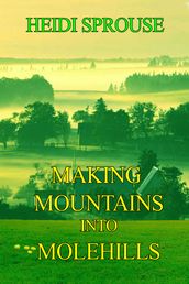 Making Mountains into Molehills