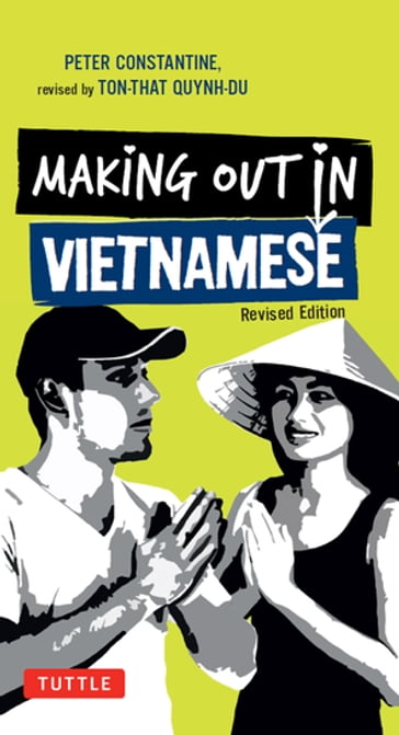 Making Out in Vietnamese - Peter Constantine - Ton-That Quynh-Due
