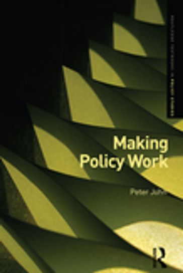 Making Policy Work - Peter John